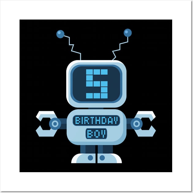 5th Birthday Boy Robot Lover 5 Years Old B-day Party print Wall Art by Grabitees